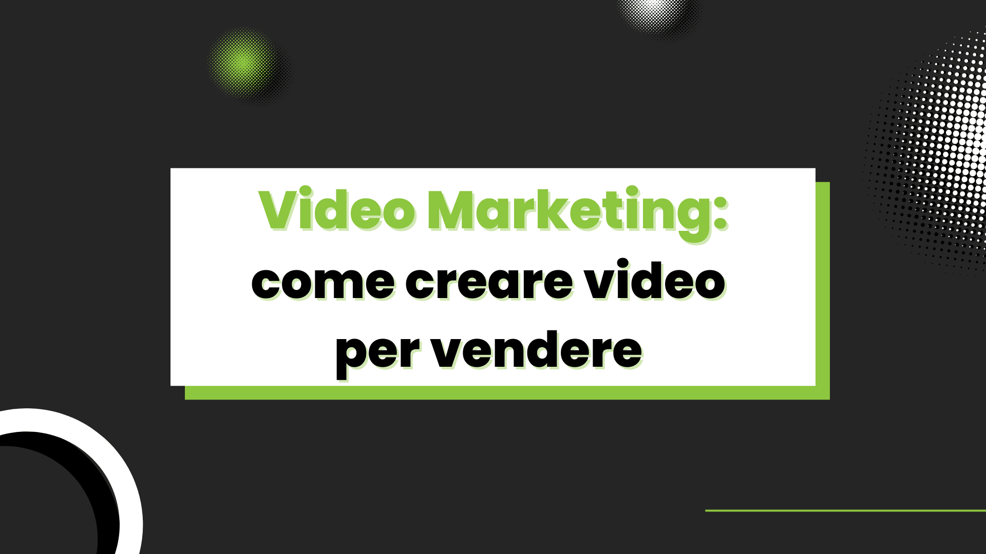 Video Marketing: come creare video per vendere nel 2022