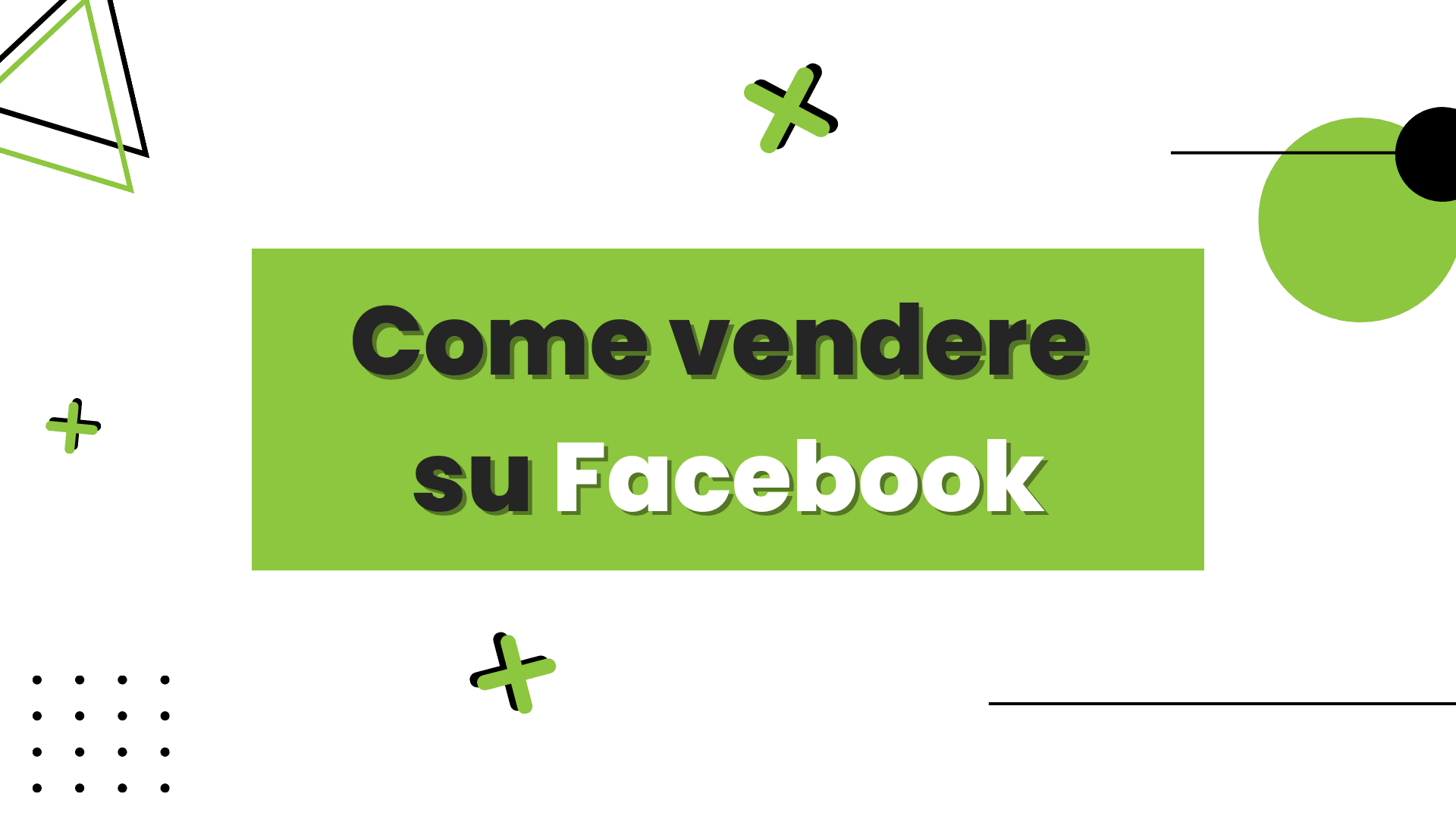 Come vendere su Facebook nel 2022: i nostri consigli