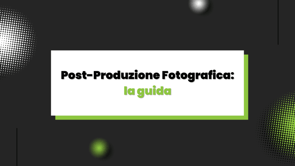 post-produzione fotografica