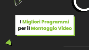migliori programmi montaggio video