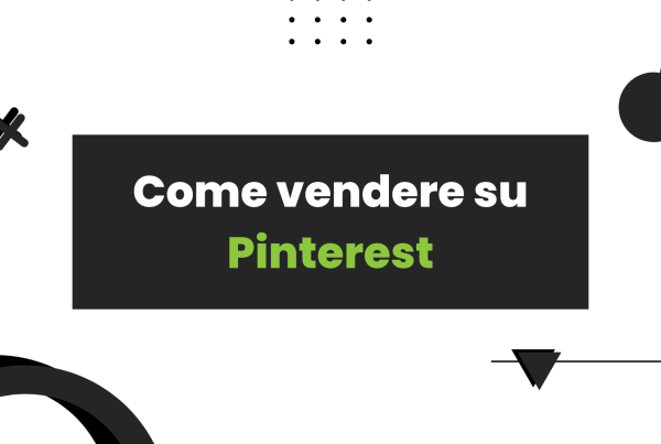 Pinterest, come usarlo per vendere: i nostri 6 consigli