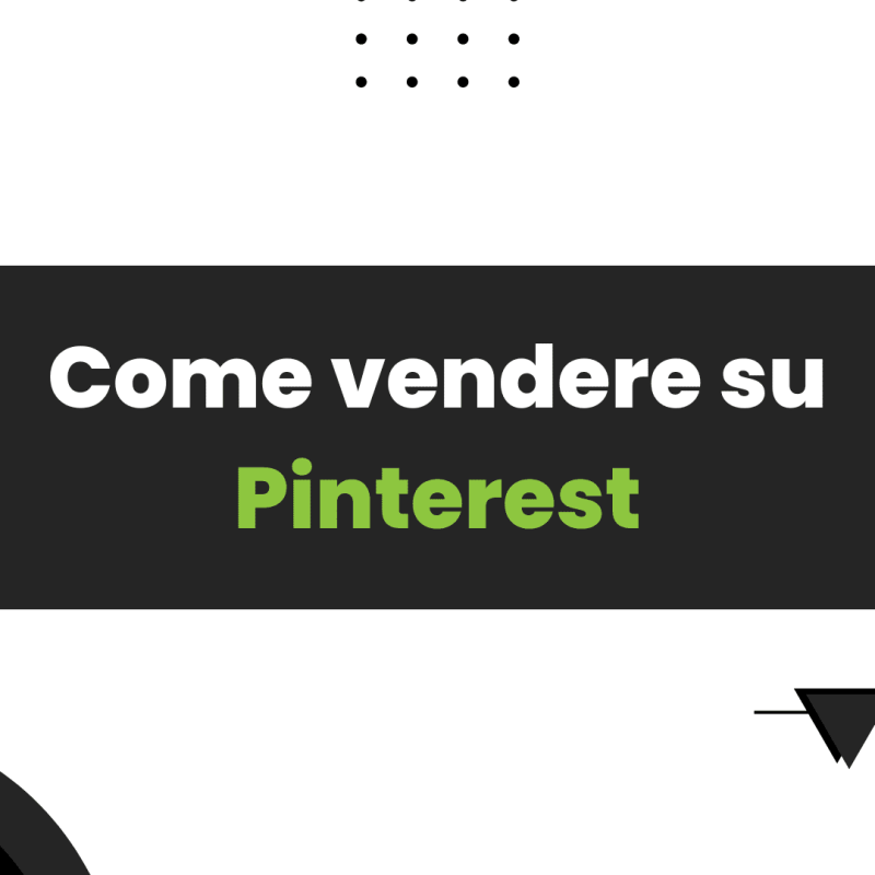 Pinterest, come usarlo per vendere: i nostri 6 consigli