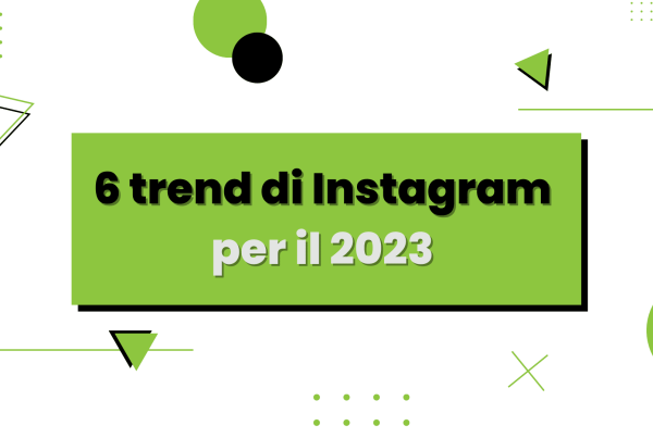 6 trend di Instagram per il 2023