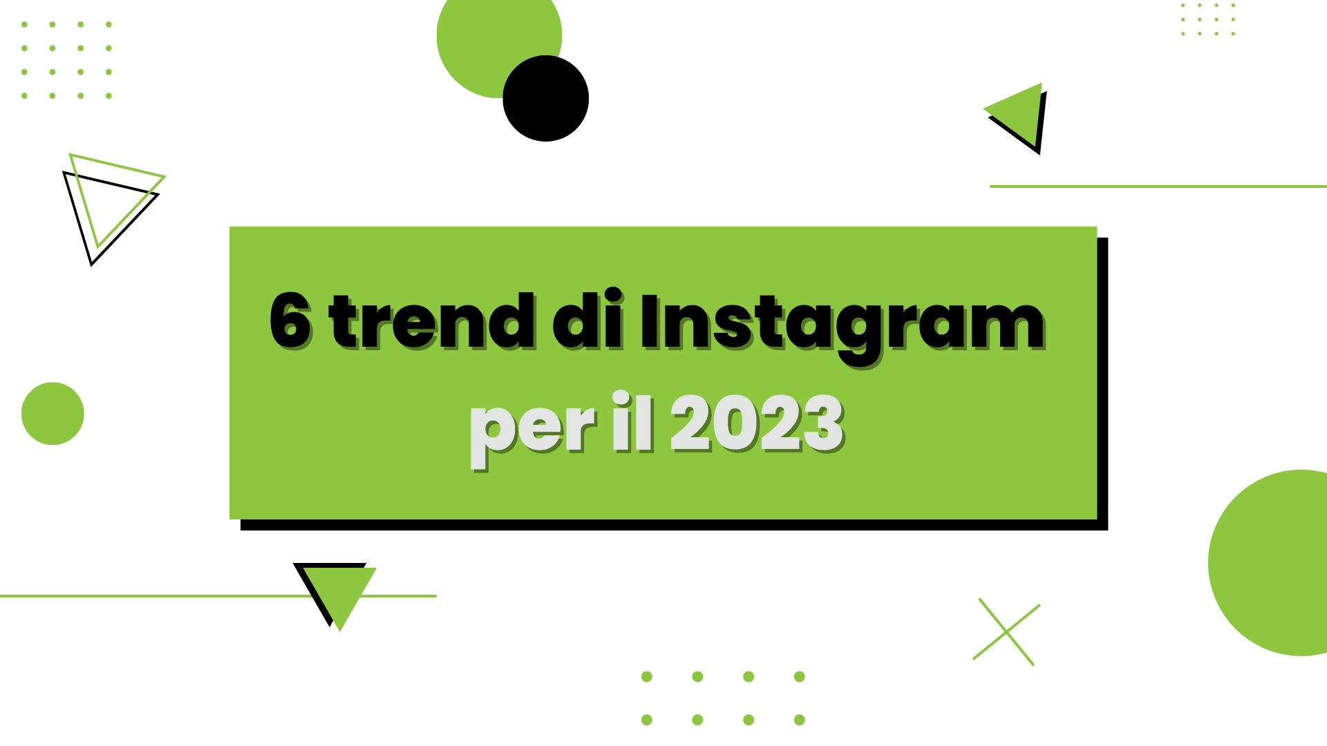 6 trend di Instagram per il 2023