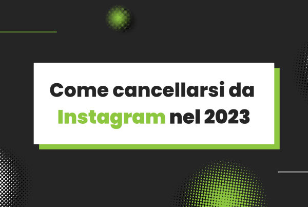 Come cancellarsi da Instagram nel 2023