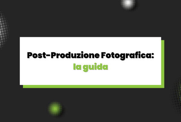 post-produzione fotografica