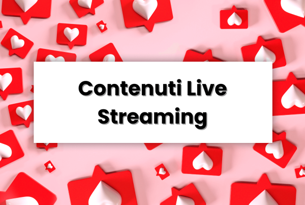 contenuti live streaming